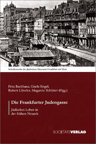 Beispielbild fr Die Frankfurter Judengasse: Jdisches Leben in der frhen Neuzeit zum Verkauf von Studibuch