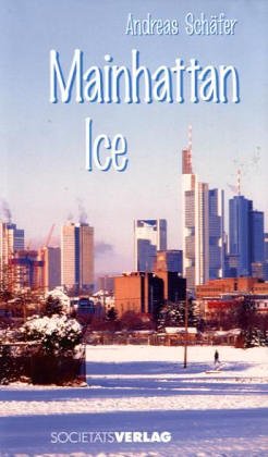 9783797309327: Mainhattan Ice: Frankfurt-Krimi