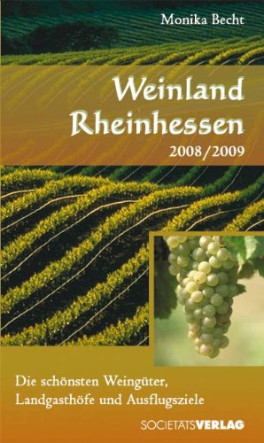 Beispielbild fr Weinland Rheinhessen 2008/2009: Die schnsten Weingter, Landgasthfe und Ausflugsziele zum Verkauf von medimops