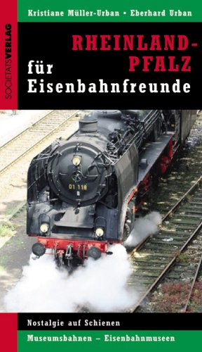 Imagen de archivo de Rheinland-Pfalz und Saarland fr Eisenbahnfreunde a la venta por Versandantiquariat Felix Mcke