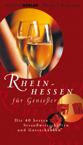 Stock image for Rheinhessen fr Genieer. Die 40 besten Strauwirtschaften in Rheinhessen for sale by medimops