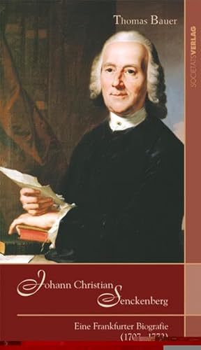 9783797310323: Johann Christian Senckenberg: Eine Frankfurter Biografie (1707-1772)