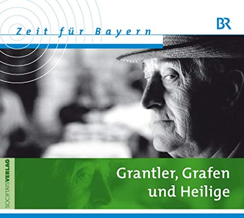 Stock image for Zeit fr Bayern - Grantler, Grafen und Heilige for sale by medimops