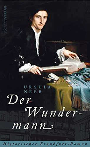 Beispielbild fr Der Wundermann: Historischer Frankfurt-Roman zum Verkauf von medimops