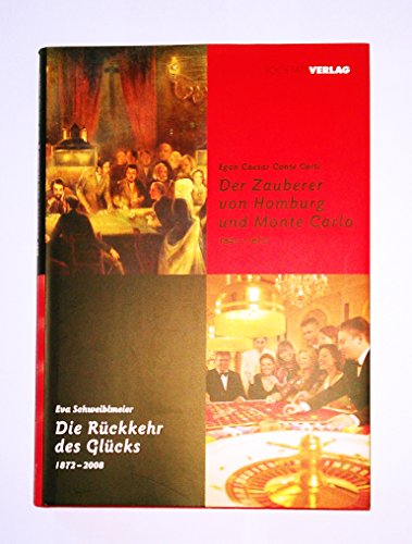 Beispielbild fr Der Zauberer von Homburg und Monte Carlo 1841 - 1872. Die Rckkehr des Glcks 1872 - 2008. zum Verkauf von Steamhead Records & Books