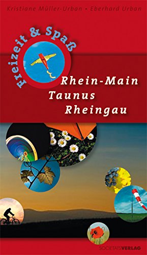 Beispielbild fr Freizeit und Spa. Rhein-Main, Taunus, Rheingau zum Verkauf von medimops
