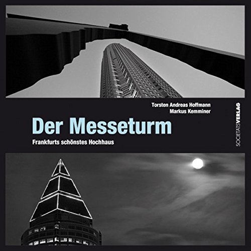Beispielbild fr Der Messeturm: Frankfurts schnstes Hochhaus zum Verkauf von medimops