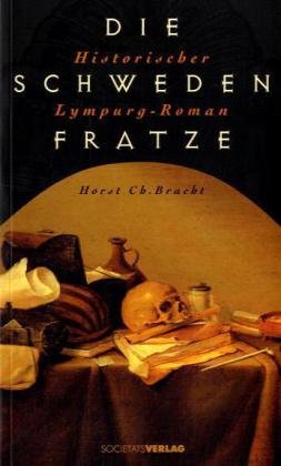 Beispielbild fr Die Schwedenfratze: Historischer Lympurg-Roman zum Verkauf von medimops