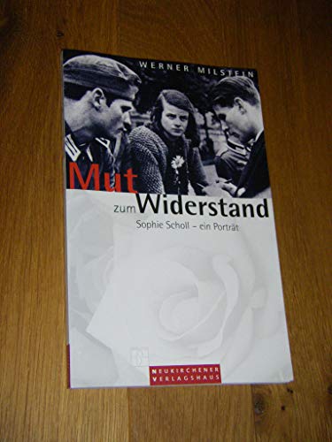 Stock image for Mut zum Widerstand: Sophie Scholl - Ein Portrait for sale by medimops