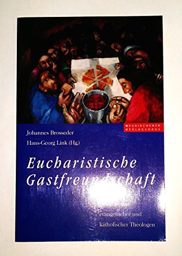 Imagen de archivo de Eucharistische Gastfreundschaft. Ein Pldoyer evangelischer und katholischer Theologen. a la venta por Antiquariat Eule