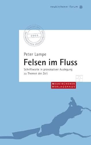 9783797500717: Felsen im Fluss. Schriftworte in provokativer Auslegung zu Themen der Zeit