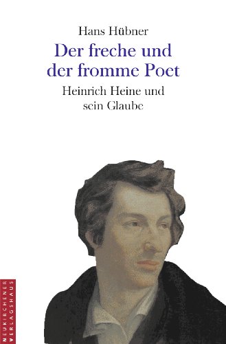 Imagen de archivo de Der freche und der fromme Poet. Heinrich Heine und sein Glaube a la venta por medimops