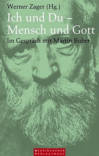 9783797501394: Ich und Du - Mensch und Gott: Im Gesprch mit Martin Buber