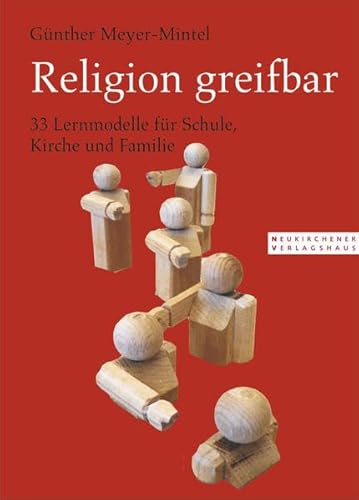 9783797501523: Religion greifbar: 22 Lernmodelle fr Schule, Kirche und Familie