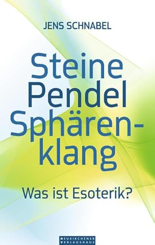 Stock image for Steine - Pendel - Sphrenklang: Was ist Esoterik? for sale by Antiquariat  Angelika Hofmann