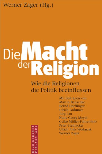 Beispielbild fr Die Macht der Religion - Wie die Religionen die Politik Beeinflussen zum Verkauf von Harle-Buch, Kallbach