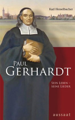 Sein Leben - seine Lieder - Gerhardt, Paul