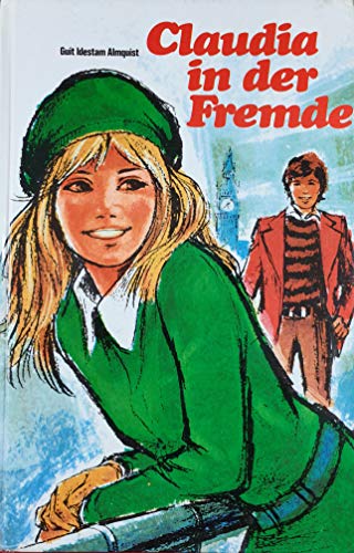 Stock image for Claudia in der Fremde. Jugendbuch. Illustrationen: Kajo Bierl. Hardcover for sale by Deichkieker Bcherkiste