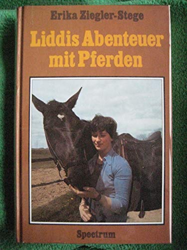 Stock image for Liddis Abenteuer mit Pferden [Perfect Paperback] Ziegler-Stege, Erika for sale by tomsshop.eu