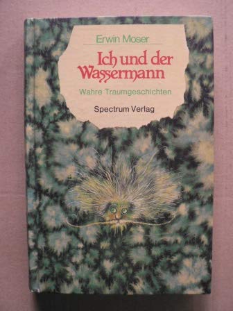 Stock image for Ich und der Wassermann. Wahre Traumgeschichten for sale by medimops