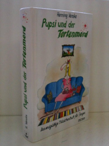 Beispielbild fr Pupsi und der Tortenmord. ( Ab 14 J.). Das endgltige Mdchenbuch fr Jungen zum Verkauf von medimops