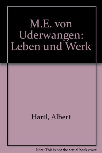 Maria Elisabeth von Uderwangen . Leben und Werk - signiert