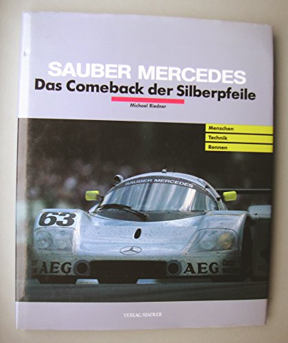Imagen de archivo de Sauber Mercedes: Das Comeback der Silberpfeile a la venta por Aardvark Book Depot