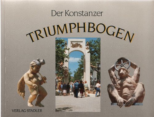 Beispielbild fr Der Konstanzer Triumphbogen. Der Laubebrunnen von Peter Lenk zum Verkauf von medimops
