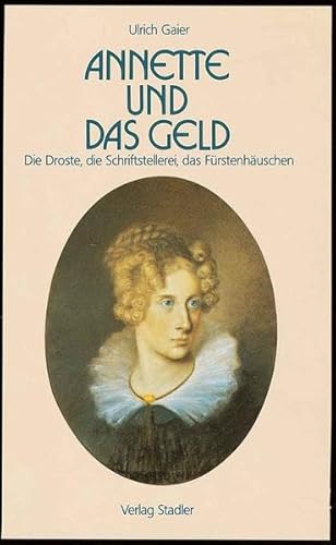 Beispielbild fr Annette und das Geld. Die Drote, die Schriftstellerei, das Frstenhuschen. Ein Lesebuch. zum Verkauf von Antiquariat Hans Hammerstein OHG