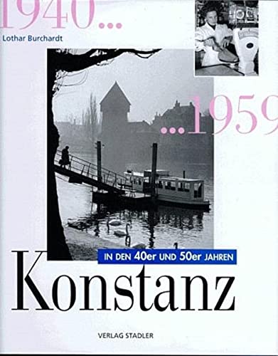 Imagen de archivo de Konstanz in den 40er und 50er Jahren a la venta por medimops