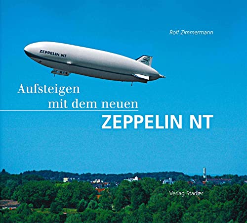 Stock image for Aufsteigen mit dem neuen Zeppelin NT for sale by medimops