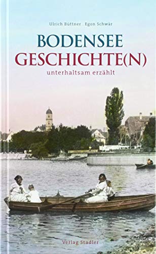 Beispielbild fr Bodenseegeschichte(n): unterhaltsam erzhlt zum Verkauf von medimops