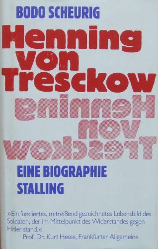 Henning von Tresckow. Eine Biographie - Scheurig, B.