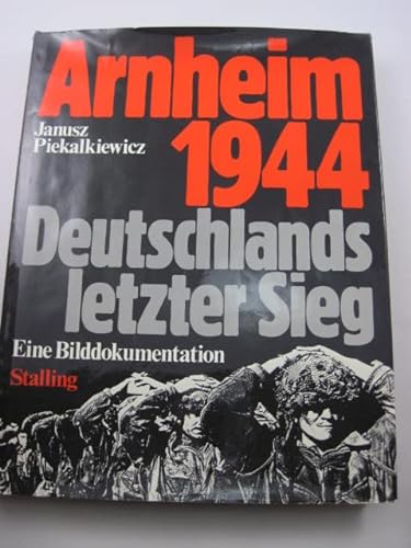 9783797913494: Arnheim 1944 : Deutschlands letzter Sieg.