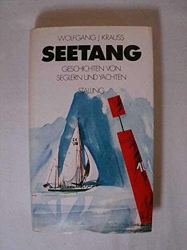 Beispielbild fr Seetang : Geschichten von Seglern u. Yachten. Wolfgang J. Krauss. [Ill. von Kurt Schmischke] zum Verkauf von Hbner Einzelunternehmen