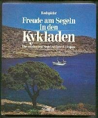 Freude am Segeln in den Kykladen. Die schönsten Segelreviere Europas - Elfriede Radspieler