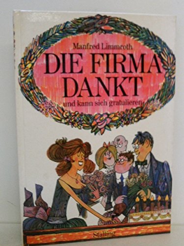 Imagen de archivo de Die Firma dankt und kann sich gratulieren a la venta por Remagener Bcherkrippe