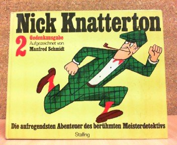 Stock image for Nick Knatterton, Bd. 2. Die aufregendsten Abenteuer des berhmten Meisterdetektivs for sale by medimops
