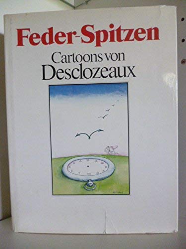 Beispielbild fr Feder-Spitzen. Cartoons von Desclozeaux. zum Verkauf von Bockumer Antiquariat Gossens Heldens GbR