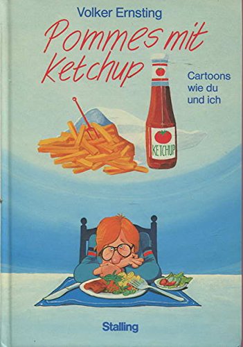 Stock image for Pommes mit Ketchup. Cartoons wie du und ich for sale by Antiquariat Armebooks