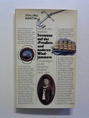 Seemann auf der "Preußen" und anderen Windjammern. Erinnerungen an die christliche Seefahrt 1903 ...
