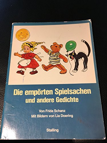 Imagen de archivo de Die emprten Spielsachen und andere Gedichte. Mit Bildern von Lia Doering. Sonderausgabe. a la venta por Antiquariat Bcherkeller