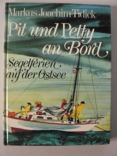 Beispielbild fr Pit und Petty an Bord. Segelferien auf der Ostsee zum Verkauf von medimops