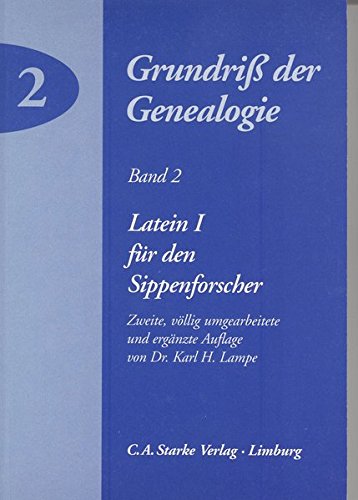 Grundriss der Genealogie 2. Latein 1 für den Sippenforscher