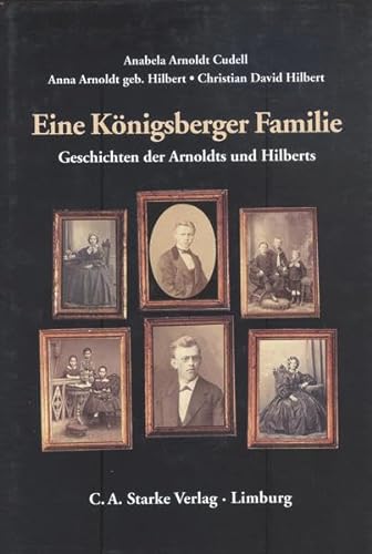 9783798005679: Eine Königsberger Familie: Geschichten der Hilberts und Arnoldts