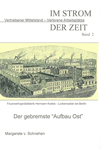 Beispielbild fr Im Strom der Zeit - Band II: Vertriebener Mittelstand - verlorene Arbeitspltze zum Verkauf von Antiquariat Armebooks