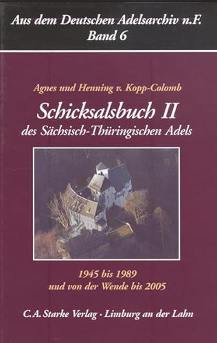 9783798006065: Schicksalsbuch II des Schsisch-Thringischen Adels: 1945 bis 1989 und von der Wende bis 2005