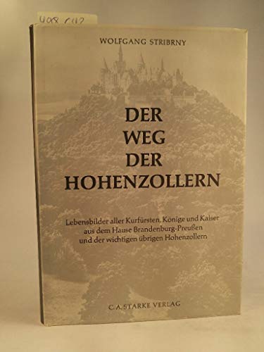 9783798006959: Aus dem Archiv der Hohenzollern 7. Der Weg der Hohenzollern