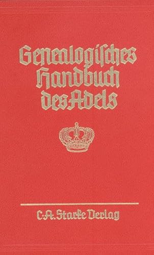 Stock image for Genealogisches Handbuch des Adels. Enthaltend Fürstliche, Gräfliche, Freiherrliche, Adelige Häuser und Adelslexikon / Fürstliche Häuser for sale by ThriftBooks-Dallas