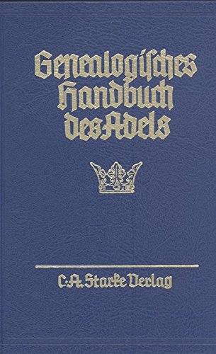 9783798008250: Genealogisches Handbuch des Adels. Enthaltend Frstliche, Grfliche, Freiherrliche, Adelige Huser und Adelslexikon / Adelslexikon